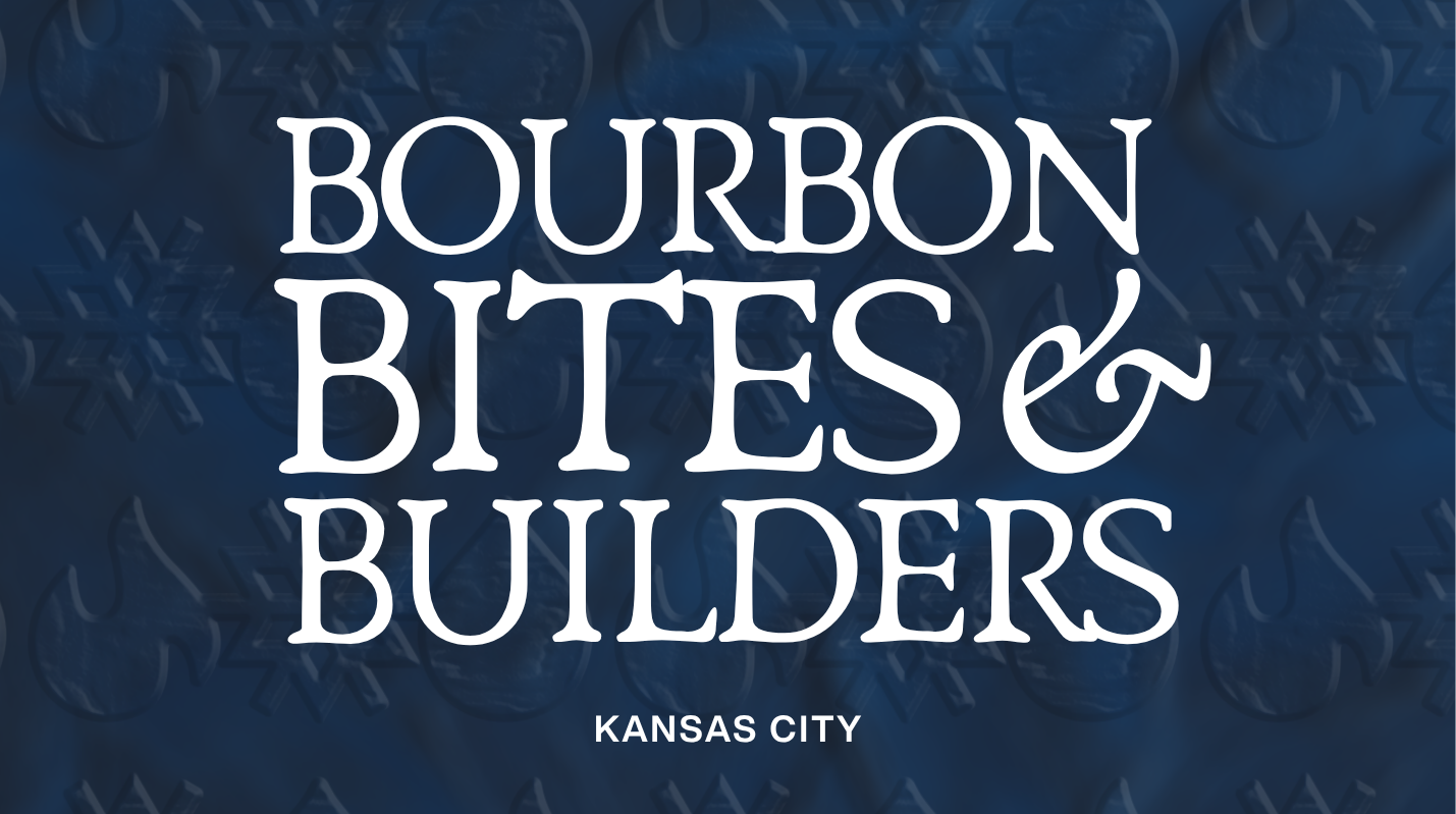 Bourbon, Bites, & Builders